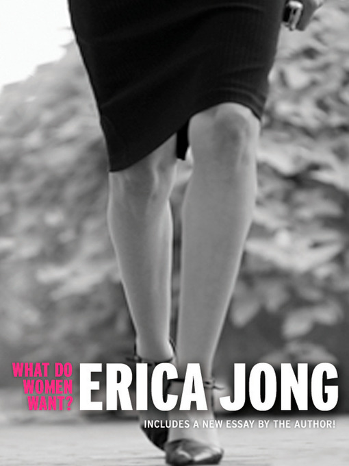 Title details for What Do Women Want? by Erica Jong - Wait list